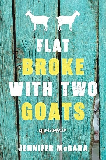 Flat Broke With Two Goats